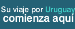 Su viaje por Uruguay comienza aqu�.